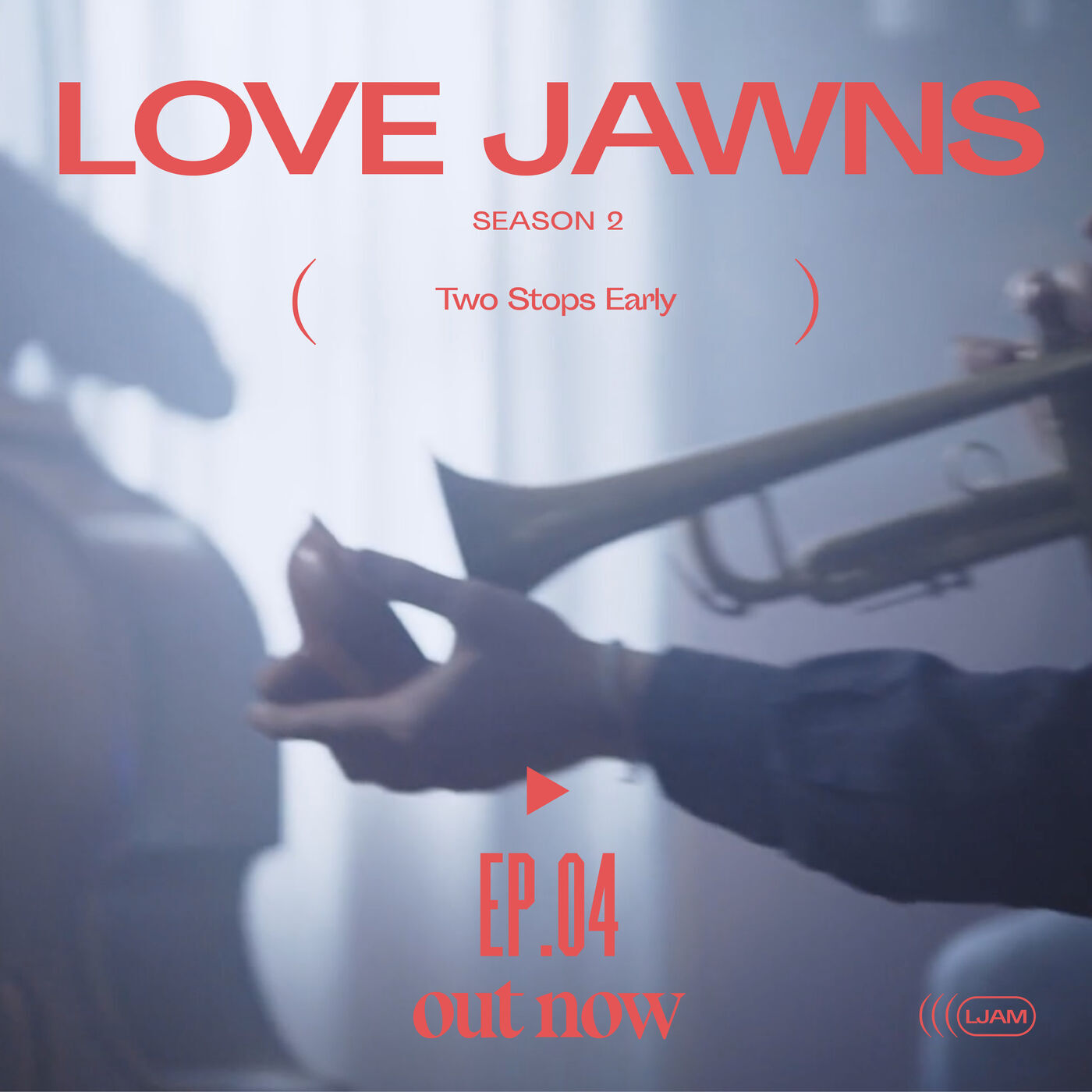 A Love Jawns playlist cover that says "Love Jawns Season 2 Two Stops Early, Ep.04 out now"