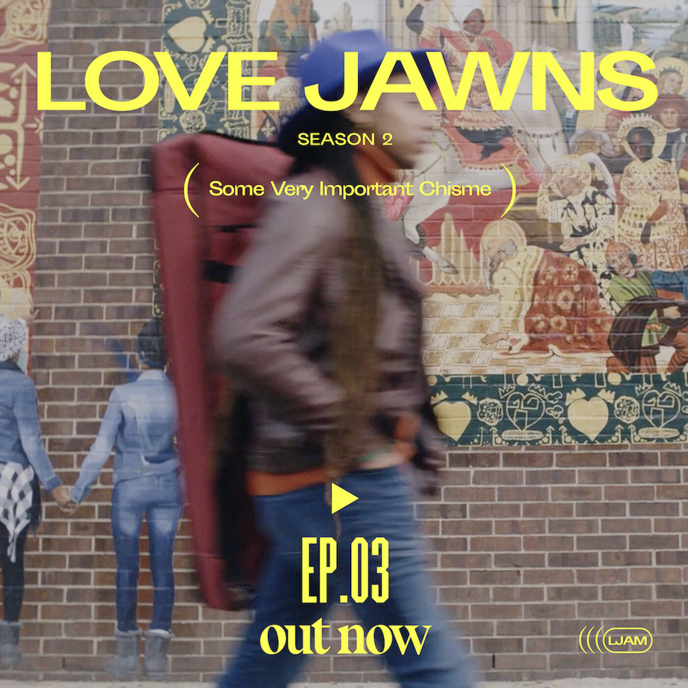 A Love Jawns podcast cover that says "Love Jawns Season 2 Some Very Important Chisme, Ep.03 out now"